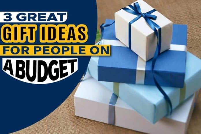 3 Great Gift Ideas for People on a Budget