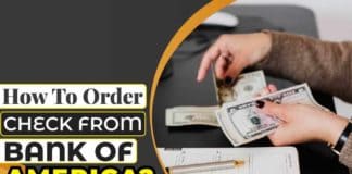 How To Order Check From Bank Of America? How to Order Check from Bank of America