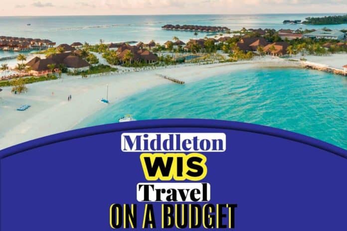 Middleton WIS Travel on a Budget