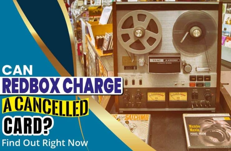 Can Redbox Charge A Cancelled Card