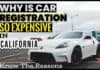 Why Is Car Registration So Expensive In California | Know The Reasons Why Is Car Registration So Expensive In California