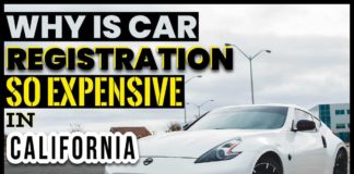 Why Is Car Registration So Expensive In California | Know The Reasons Why Is Car Registration So Expensive In California
