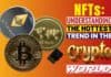 NFTs: Understanding The Hottest Trend In The Crypto World NFTs understanding the hottest trend in the crypto world