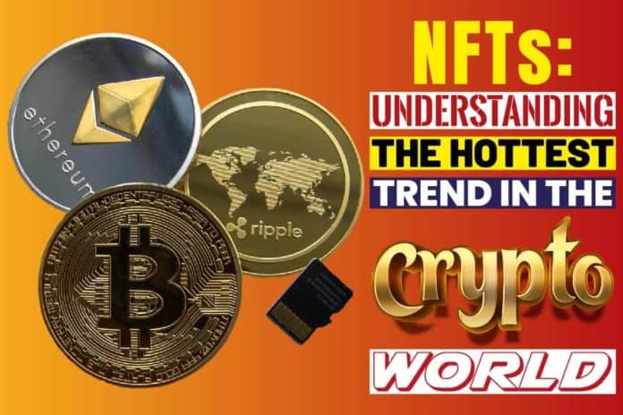 NFTs understanding the hottest trend in the crypto world