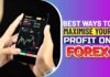 Best Ways To Maximise Your Profit On Forex Best ways to maximise your profit on Forex