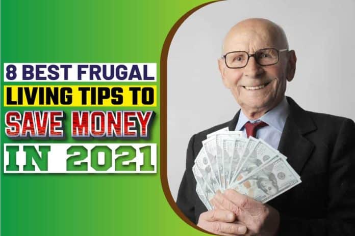 8 Best Frugal Living Tips To Save Money In 2021
