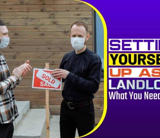 Setting Yourself Up As A Landlord – What You Need To Do Setting Yourself Up as a Landlord