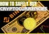 How To Safely Buy Cryptocurrencies How to Safely Buy Cryptocurrencies