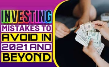 Investing Mistakes To Avoid In 2021 And Beyond Investing Mistakes To Avoid In 2021 And Beyond