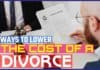 Ways To Lower The Cost Of A Divorce Ways to Lower the Cost of a Divorce
