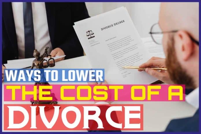 Ways to Lower the Cost of a Divorce