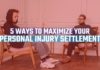 5 Ways To Maximize Your Personal Injury Settlement   5 Ways To Maximize Your Personal Injury Settlement