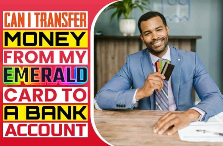 Can I Transfer Money From My Emerald Card To A Bank Account