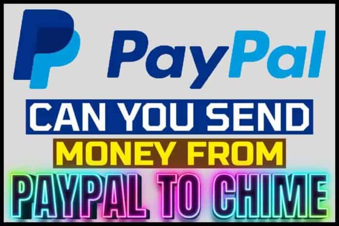 Can You Send Money From PayPal To Chime