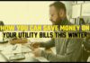 How You Can Save Money On Your Utility Bills This Winter How You Can Save Money On Your Utility Bills This Winter.