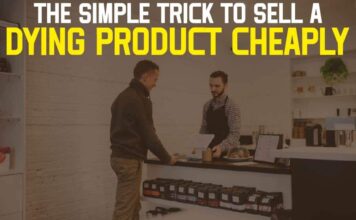 The Simple Trick To Sell A Dying Product Cheaply The Simple Trick To Sell A Dying Product Cheaply