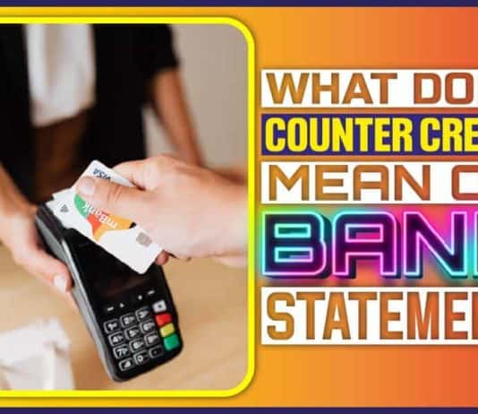 What Does Counter Credit Mean On Bank Statement? Understanding Banking What Does Counter Credit Mean On Bank Statement