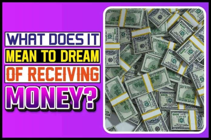 What Does It Mean To Dream Of Receiving Money