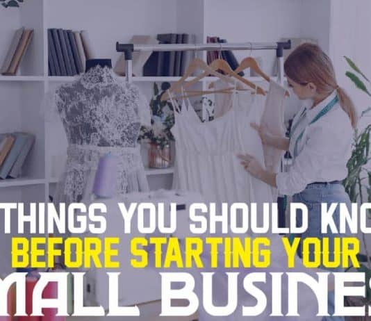 3 Things You Should Know Before Starting Your Small Business 4 Things You Should Know Before Starting Your Small Business
