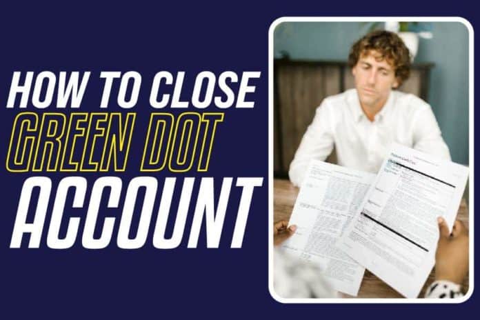 how to close green dot account