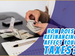 How Does Refinancing Affect Your Taxes