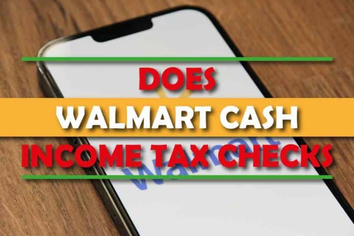 does walmart cash income tax checks