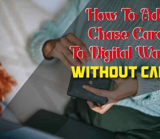 How To Add Chase Card To Digital Wallet Without Card how to add chase card to digital wallet without card