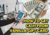How To Get Cash From Vanilla Gift Card: A Step-By-Step Guide how to get cash from vanilla gift card