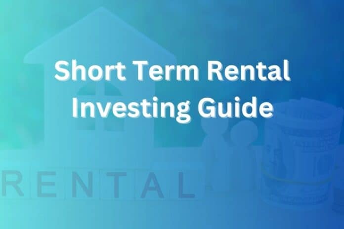 Short Term Rental Investing Guide short term rental investing guide