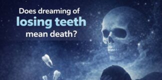 Does Dreaming of Losing Teeth Mean Death? Insights and Interpretations does dreaming of losing teeth mean death