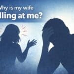 Why Is My Wife Yelling at Me? – Understanding Conflict in Relationships why is my wife yelling at me